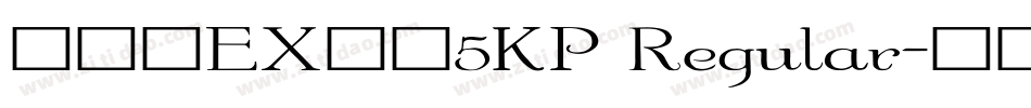 モトヤEX大楷5KP Regular字体转换